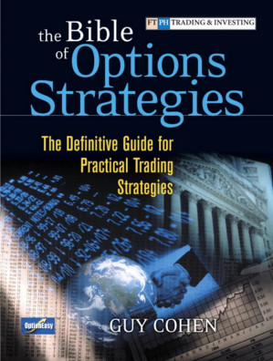 The Bible of Options Strategies - Guy Cohen [Cohen, Guy]